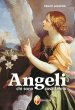 Angeli. Chi sono, cosa fanno - Renzo Lavatori