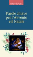 Parole chiave per l'Avvento e il Natale - Roberto Laurita