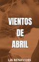 Vientos de Abril 🤎 by LiaBenavid3s