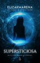 Supersticiosa #1 by ElizaKmarena