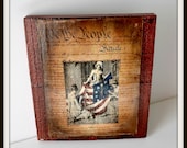 4th July decoration  Americana  sign america,  american We the People sign hand made in usa