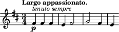 \relative c' { \time 3/4 \key d \major \tempo "Largo appassionato." fis4_\p^\markup { \italic "tenuto sempre" } fis fis | e fis2 | g fis4 | e }