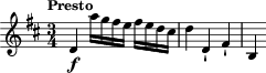 { \tempo "Presto" \time 3/4 \key d\major d'4\f a''16 g'' fis'' e'' fis'' e'' d'' cis'' | d''4 d'-! fis'-! | b4 }