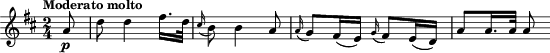 { \time 2/4 \key d\major \tempo "Moderato molto" \partial 8 a'8\p | d''8 d''4 fis''16. d''32 | \appoggiatura cis''16 b'8 b'4 a'8 | \appoggiatura a'16 g'8 fis'16( e') \appoggiatura g'16 fis'8 e'16( d') | a'8 a'16. a'32 a'8 }