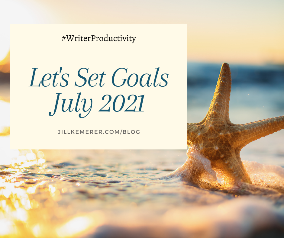 Let's set goals July 2021. Writer productivity. Jill Kemerer