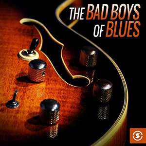 The Bad Boys of Blues