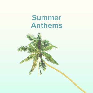 Summer Anthems 2023