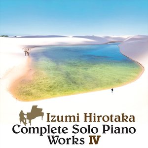 Complete Solo Piano Works Ⅳ