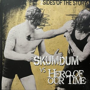 2 Sides of the Story - Skumdum vs Hero of Our Time