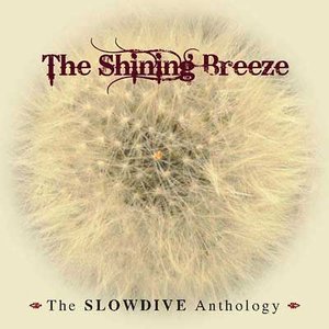 The Shining Breeze: The Slowdive Anthology