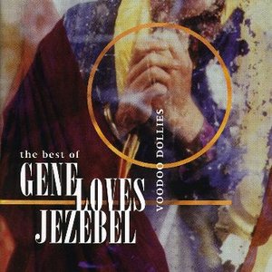 The Best Of Gene Loves Jezebel - Voodoo Dollies