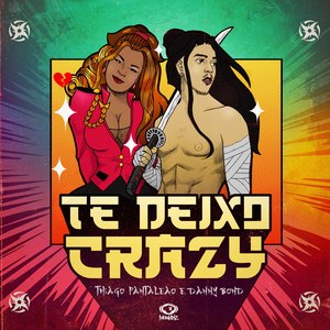 Te Deixo Crazy