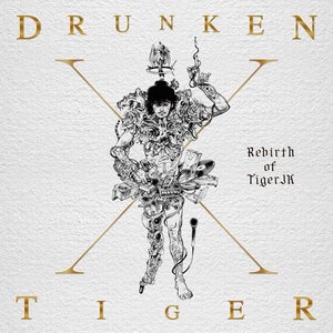 Drunken Tiger X: Rebirth Of Tiger JK