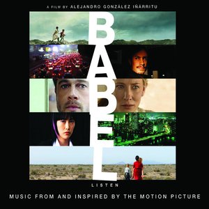 Babel - Music From And Inspired By The Motion Picture