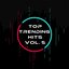 Top Trending Hits Vol.5