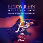 Never Too Late: Soundtrack To The Disney+ Documentary