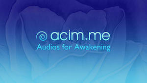 ACIM Audios for Awakening