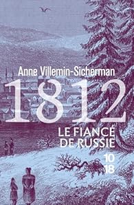 1812, Le Fiancé de Russie par Villemin-Sicherman