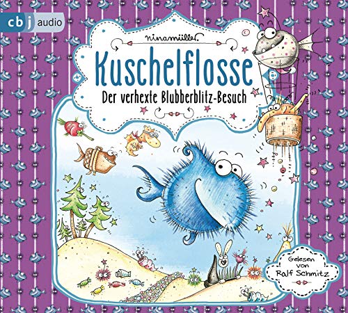 Kuschelflosse - Der verhexte Blubberblitz-Besuch