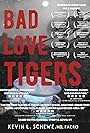 Bad Love Tigers