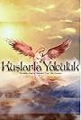 Kuslarla Yolculuk (2020)