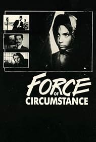 Force of Circumstance (1990)