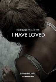 I Have Loved (2011)