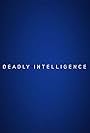 Deadly Intelligence (2018)