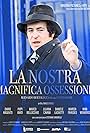 La nostra magnifica ossessione - Bernardo Bertolucci e la sua Generazione (2024)