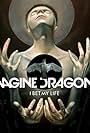 Imagine Dragons: I Bet My Life (2014)