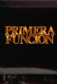 Primary photo for Primera función