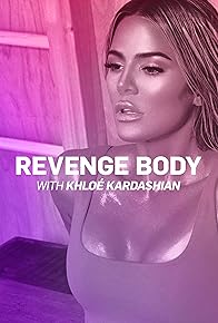 Primary photo for Revenge Body with Khloé Kardashian