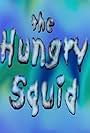 The Hungry Squid (2002)