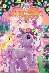 Primary photo for My Little Pony: The Princess Promenade