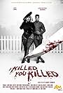 I Killed, You Killed (2022)