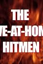 The Live-at-Home Hitmen (2011)