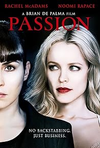 Primary photo for Passion: Interview with Director Brian De Palma and Actresses Rachel McAdams and Noomi Rapace