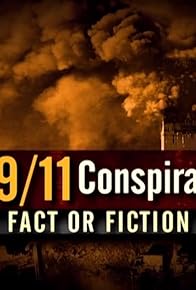 Primary photo for The 9/11 Conspiracies: Fact or Fiction