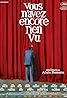 Vous n'avez encore rien vu (2012) Poster