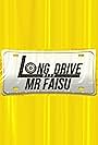 Long Drive with Mr. Faisu (2023)