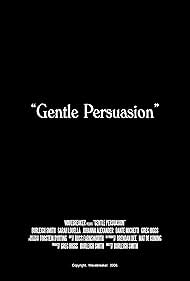 Gentle Persuasion (2008)