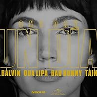 Primary photo for J. Balvin, Dua Lipa, Bad Bunny, Tainy: Un Día (One Day)