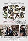 Sandra Burgos, Flavia Atencio, and Anna Maria Picchio in Lo que nunca nos dijimos (2015)