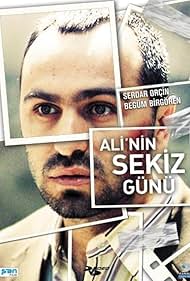 Serdar Orçin in Ali'nin Sekiz Günü (2009)