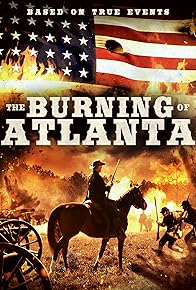 Primary photo for The Burning of Atlanta