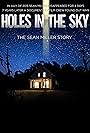 Holes in the Sky: The Sean Miller Story