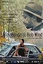 La leggenda di Bob Wind (2016)