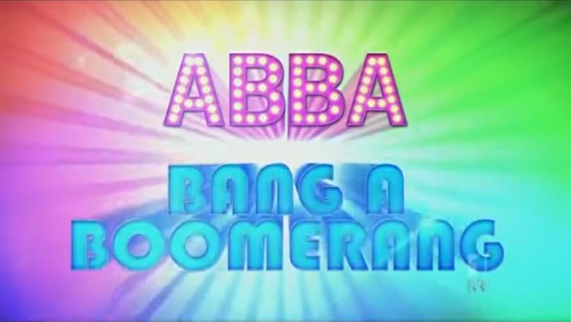 ABBA in ABBA: Bang a Boomerang (2013)