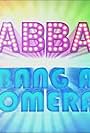 ABBA: Bang a Boomerang