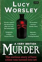 A Very British Murder with Lucy Worsley